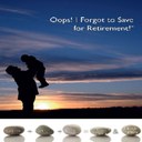 Oops! I Forgot to Save For Retirement eBook